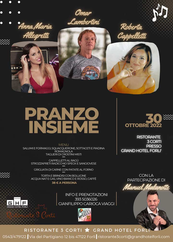 "Pranzo insieme" al Ristorante 3 Corti, Grand Hotel Forlì, con AMA, Omar Lambertini, Roberta Cappelletti e la partecipazione di Manuel Malanotte